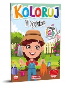 Kolorowanka Kolekcja Koloruj W ogrodzie Martel