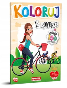 Kolorowanka książęczka Koloruj Na rowerze Martel