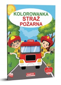 Kolorowanka książęczka Straż pożarna Martel