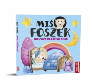 Książeczka Miś Foszek nie chce kłaść się spać
