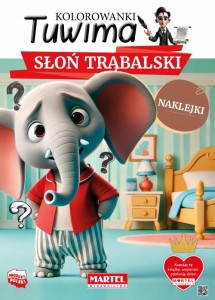 Kolorowanka książeczka z naklejkami Tuwima. Słoń Trąbalski Martel