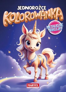 Kolorowanka książeczka z naklejkami metalicznymi Jednorożce Martel